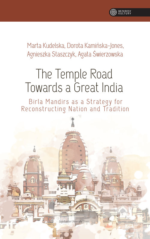 Image of The Temple Road Towards a Great India Birla Mandirs as Atrategy for Reconstructing Nation anf Tradition