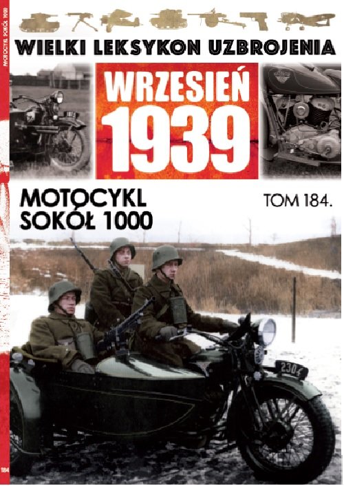 Image of Wielki Leksykon Uzbrojenia Wrzesień 1939 t.184 Motocykl Sokół 1000