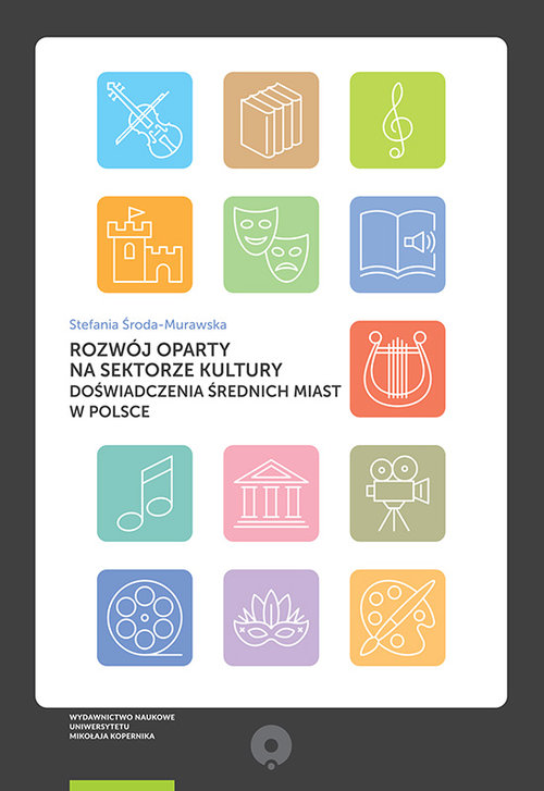 Image of Rozwój oparty na sektorze kultury Doświadczenia średnich miast w Polsce