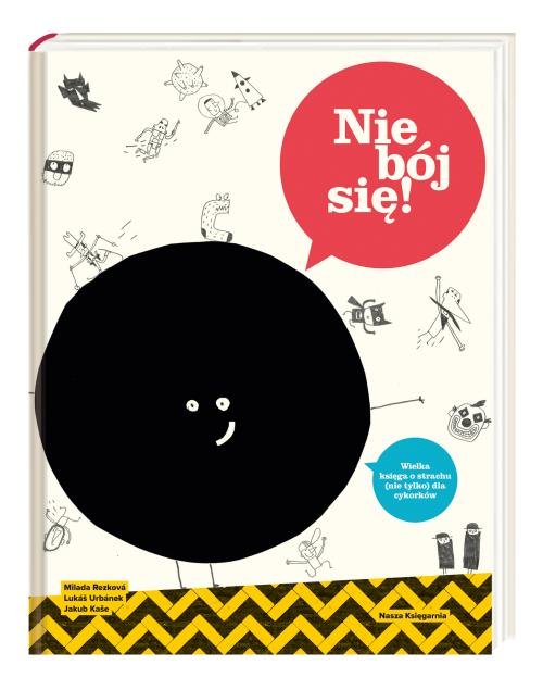 Image of Nie bój się! Wielka księga strachu (nie tylko) dla małych cykorków