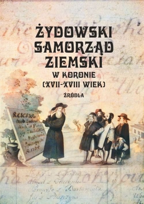 Image of Żydowski samorząd ziemski w Koronie (XVII-XVIII wiek)