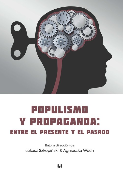 Image of Populismo y propaganda: entre el presente y el pasado