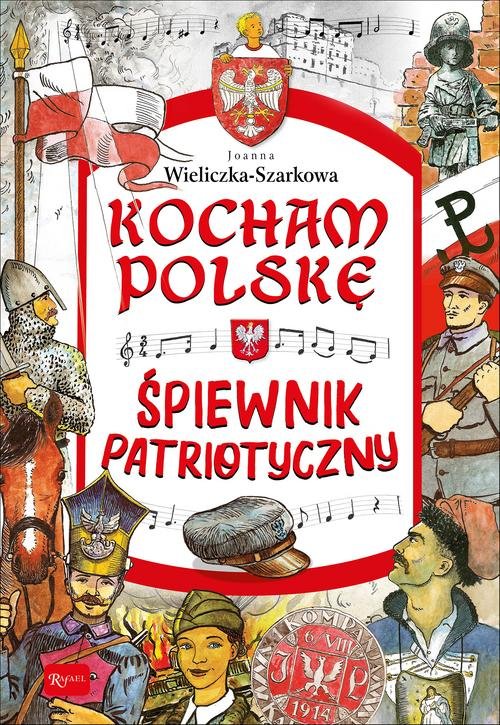Image of Kocham Polskę Kocham Polskę - Śpiewnik patriotyczny