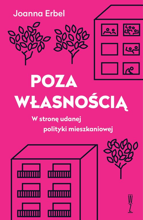 Image of Poza własnością W stronę udanej polityki mieszkaniowej