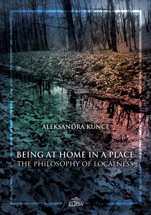 Image of Being at Home in a Place The Philosophy of Localness