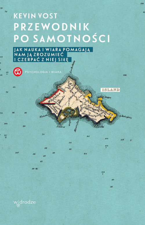 Image of Przewodnik po samotności Jak nauka i wiara pomagają nam ją zrozumieć i czerpać z niej siłę