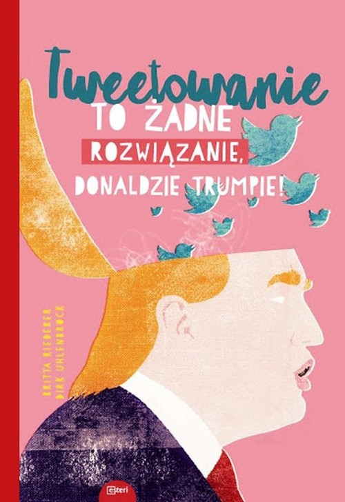 Image of Tweetowanie to żadne rozwiązanie Donaldzie Trumpie!