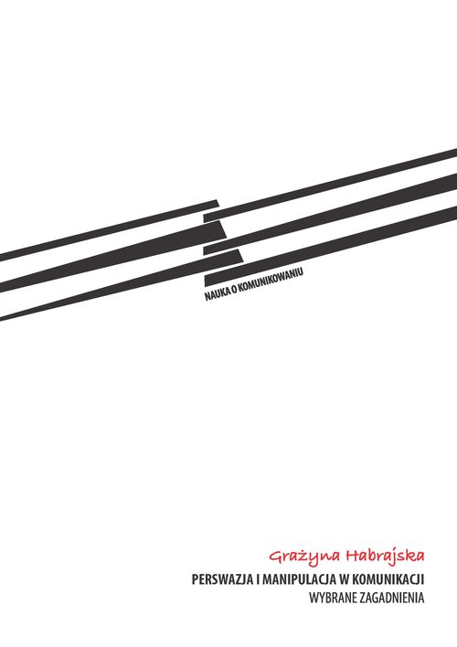 Image of Perswazja i manipulacja w komunikacji Wybrane zagadnienia