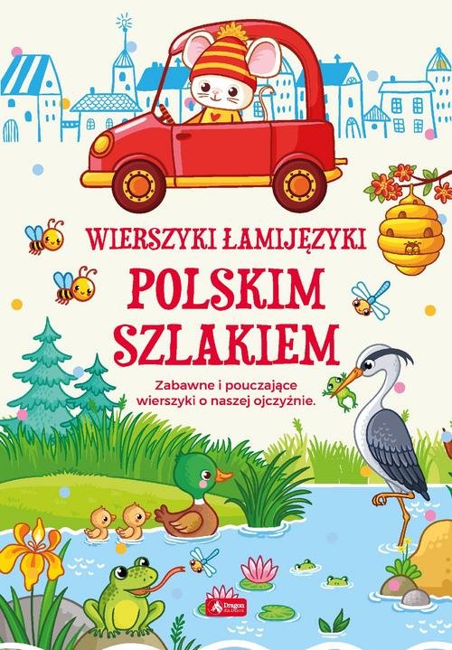 Image of Wierszyki łamijęzyki Polskim szlakiem Zabawne i pouczające wierszyki o naszej ojczyźnie