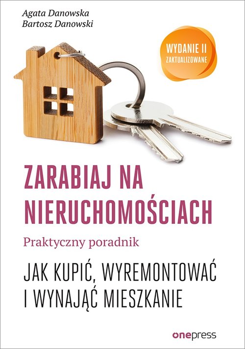 Image of Zarabiaj na nieruchomościach Praktyczny poradnik Jak kupić, wyremontować i wynająć mieszkanie