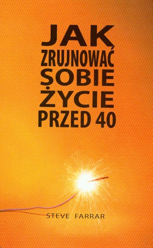 Image of Jak zrujnować sobie życie przed 40