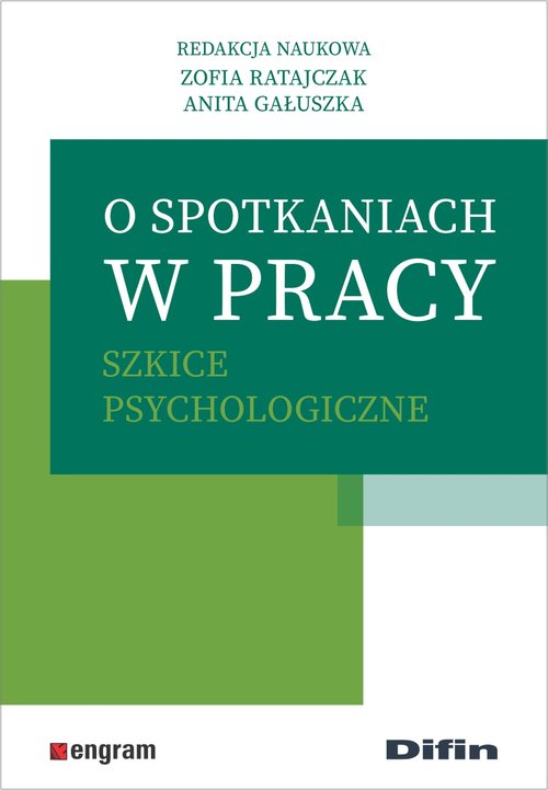 Image of O spotkaniach w pracy Szkice psychologiczne