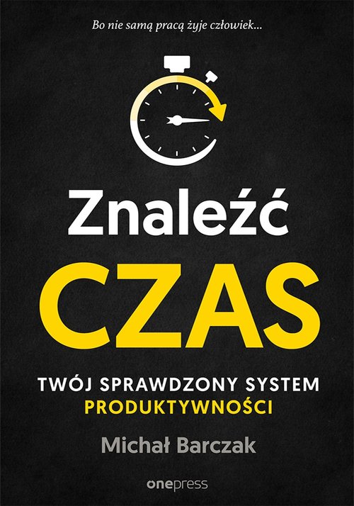 Image of Znaleźć czas. Twój sprawdzony system produktywności
