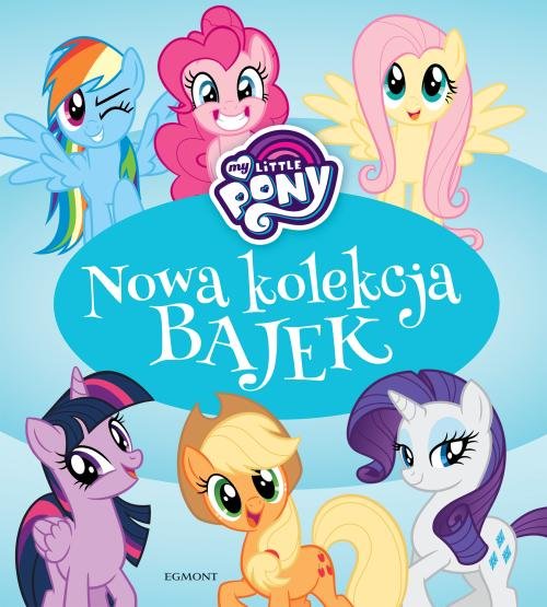 Image of My Little Pony Nowa kolekcja bajek