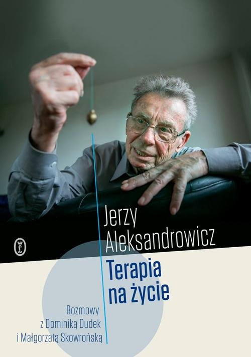 Image of Terapia na życie Rozmowy z Dominiką Dudek i Małgorzatą Skowrońską