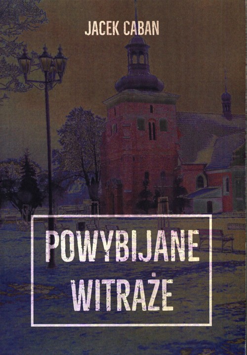 Image of Powybijane witraże