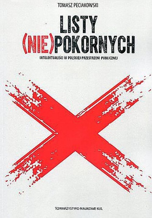 Image of Listy (nie)pokornych Intelektualiści w polskiej przestrzeni publicznej