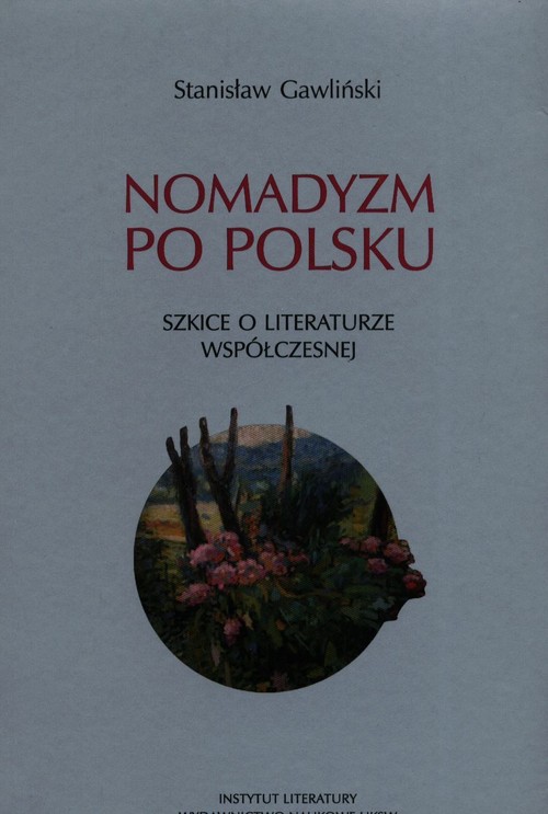 Image of Nomadyzm po Polsku Szkice o literaturze współczesnej