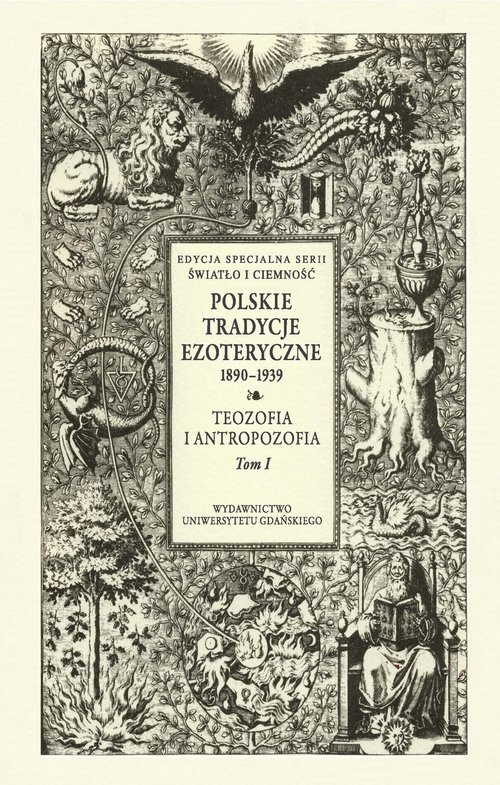Image of Polskie Tradycje Ezoteryczne 1890-1939 Tom I Teozofia i antropozofia