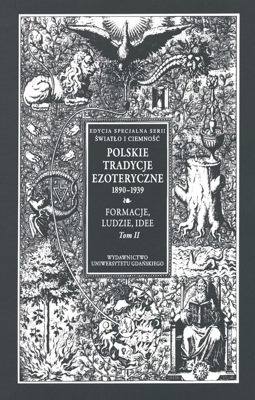 Image of Polskie Tradycje Ezoteryczne 1890-1939 Tom 2 Formacje ludzie idee