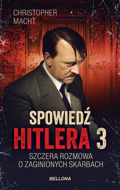 Image of Spowiedź Hitlera 3 Szczera rozmowa o zaginionych skarbach