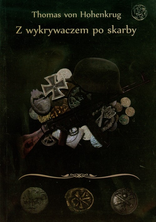 Image of Z wykrywaczem po skarby czyli wszystko o poszukiwaniach