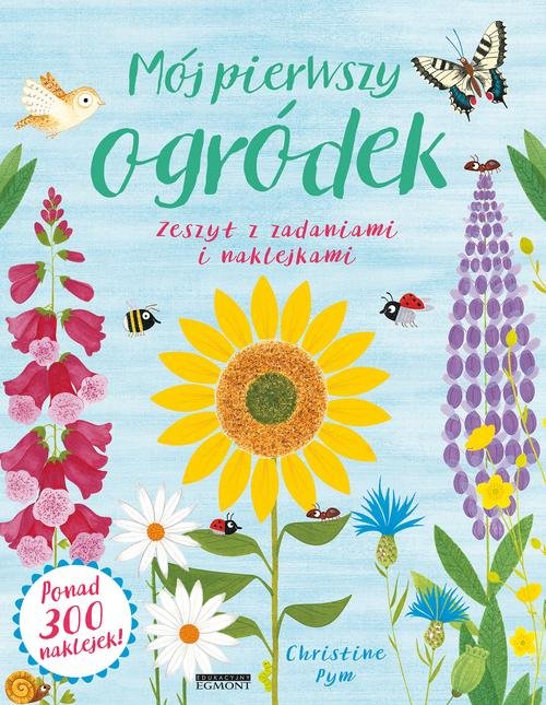 Image of Mój pierwszy ogródek Zeszyt z zadaniami i naklejkami