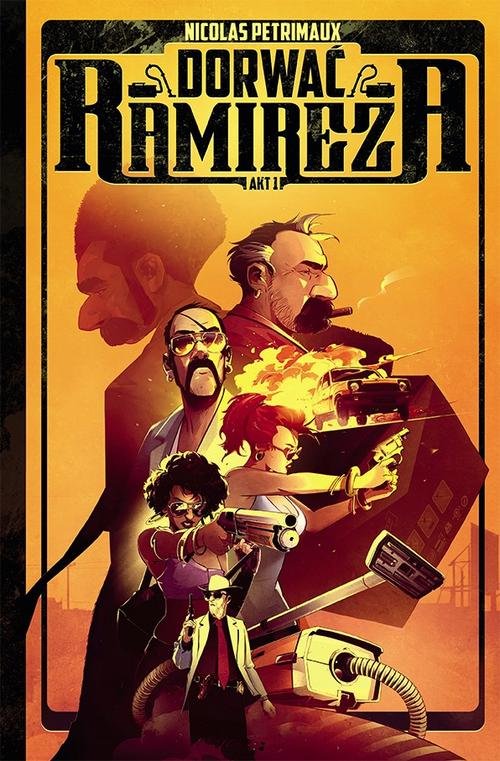 Image of Dorwać Ramireza Akt I