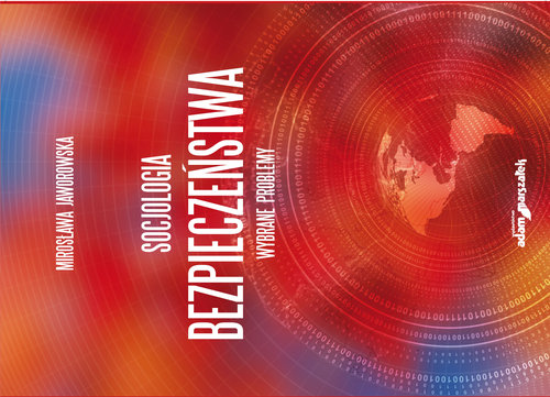 Image of Socjologia bezpieczeństwa. Wybrane problemy