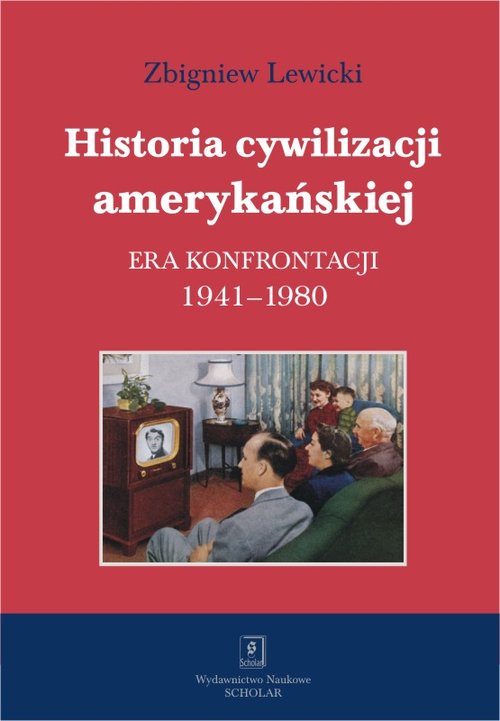 Image of Historia cywilizacji amerykańskiej Tom 4 Era konfrontacji 1941–1980