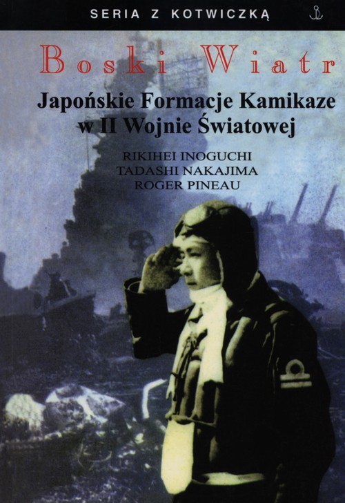 Image of Boski wiatr Japońskie formacje Kamikadze w II Wojnie Światowej