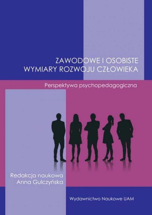 Image of Zawodowe i osobiste wymiary rozwoju człowieka. Perspektywa psychopedagogiczna