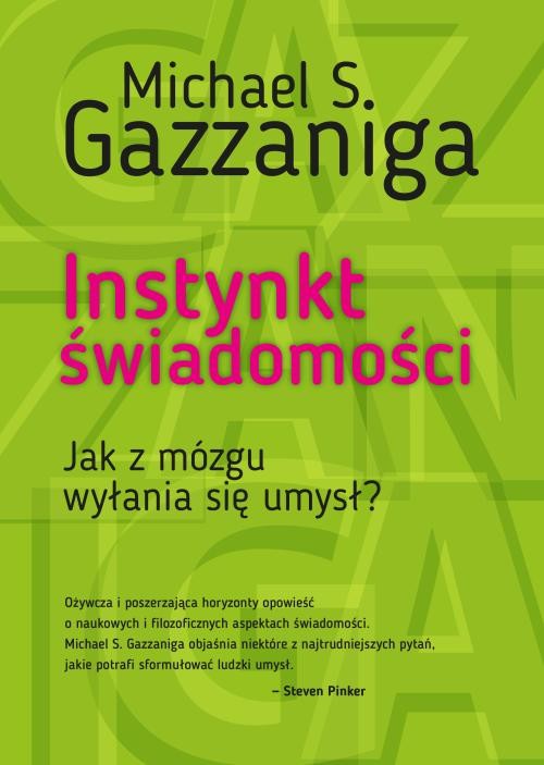 Image of Instynkt świadomości Jak z mózgu wyłania się umysł?