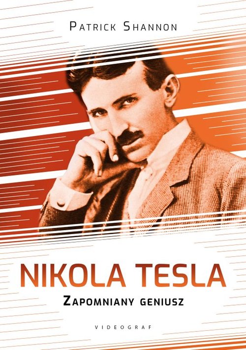 Image of Nikola Tesla Zapomniany geniusz