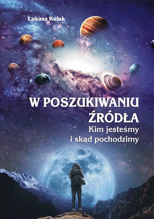 Image of W poszukiwaniu źródła Kim jesteśmy i skąd pochodzimy