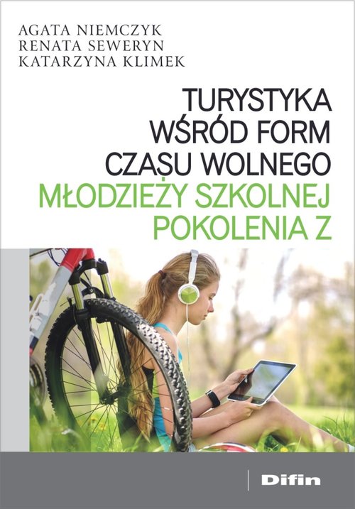 Image of Turystyka wśród form czasu wolnego młodzieży szkolnej pokolenia Z