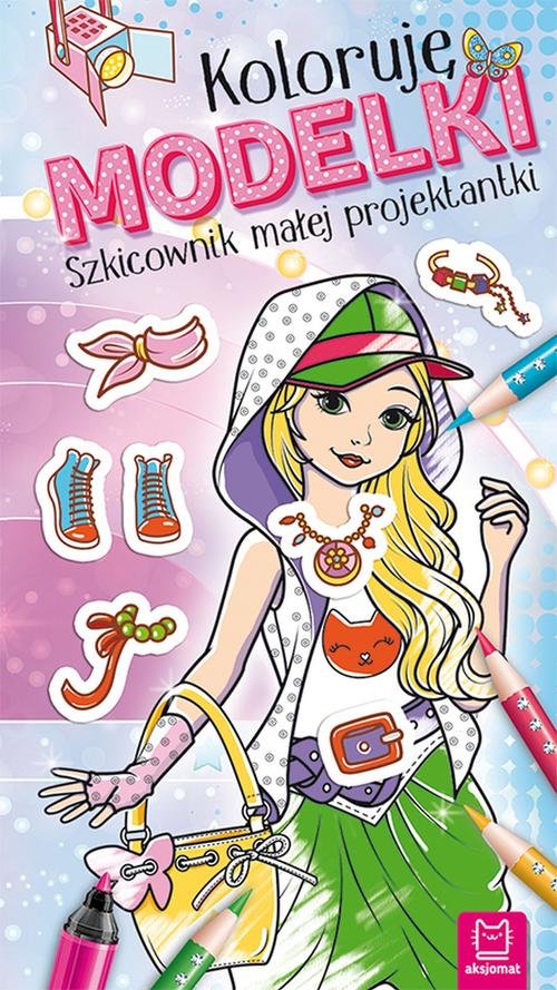 Image of Koloruję MODELKI Szkicownik małej projektantki