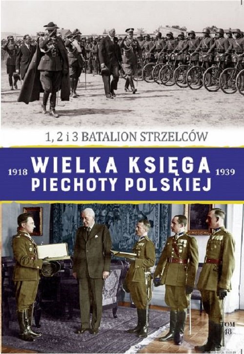 Image of Wielka Księga Piechoty Polskiej 48 1,2 i 3 BATALION STRZELCÓW