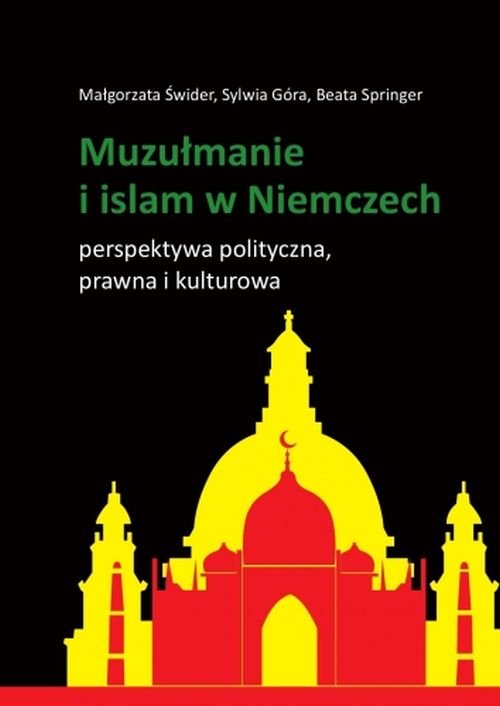 Image of Muzułmanie i islam w Niemczech Perspektywa polityczna, prawna i kulturowa
