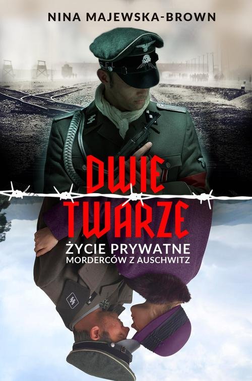 Image of Dwie twarze Życie prywatne morderców z Auschwitz