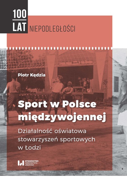Image of Sport w Polsce międzywojennej Działalność oświatowa stowarzyszeń sportowych w Łodzi