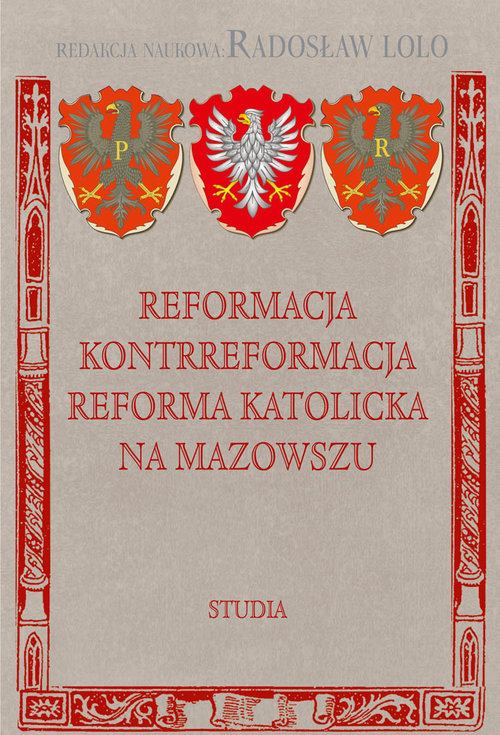 Image of Reformacja Kontrreformacja reforma katolicka na Mazowszu Studia