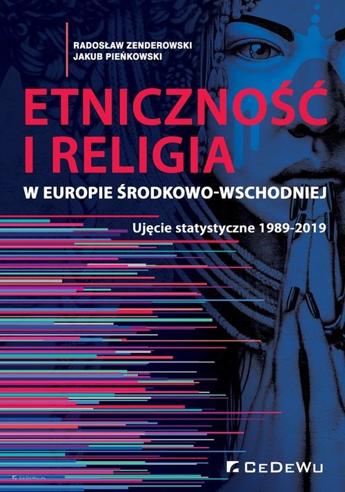Image of Etniczność i religia w Europie Środkowo-Wschodniej. Ujęcie statystyczne 1989-2019
