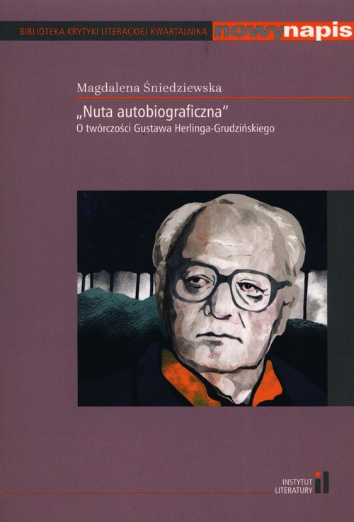 Image of Nuta autobiograficzna O twórczości Gustawa Herlinga-Grudzińskiego