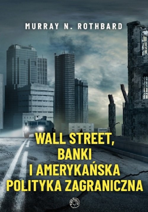 Image of Wall Street banki i amerykańska polityka zagraniczna