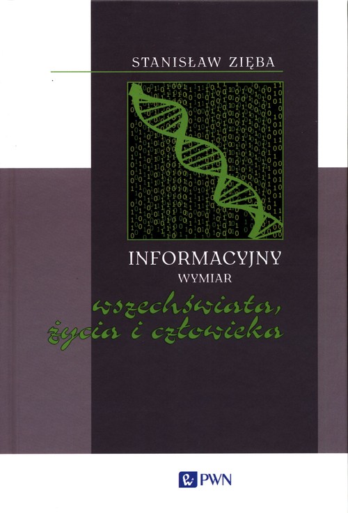 Image of Informacyjny wymiar wszechświata, życia i człowieka