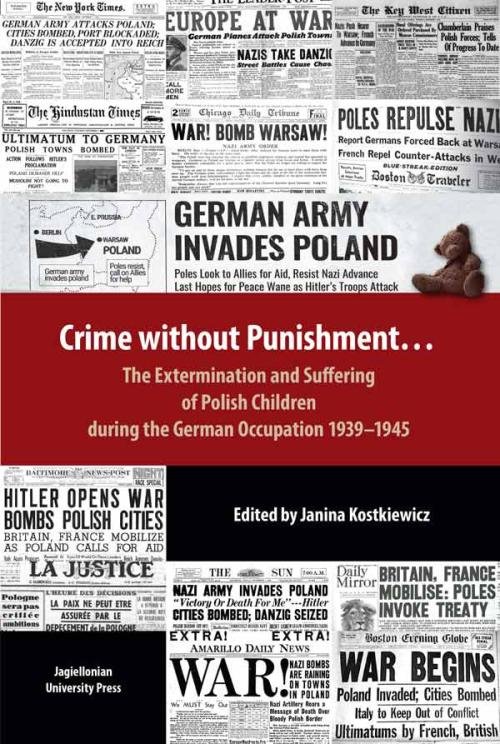 Image of Crime without Punishment… The Extermination and Suffering of Polish Children during the German Occupation 1939-1945