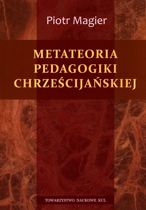 Image of Metateoria pedagogiki chrześcijańskiej