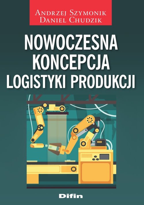 Image of Nowoczesna koncepcja logistyki produkcji