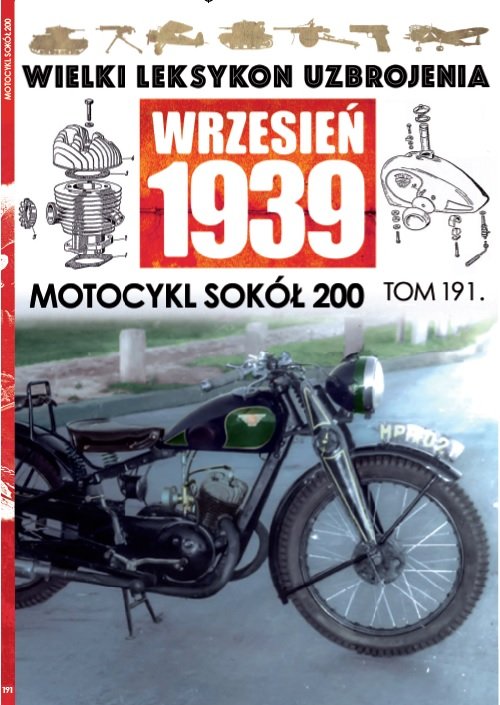 Image of Wielki Leksykon Uzbrojenia Wrzesień 1939 Tom 191 Motocykl Sokół 200